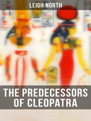 cover image of The Predecessors of Cleopatra